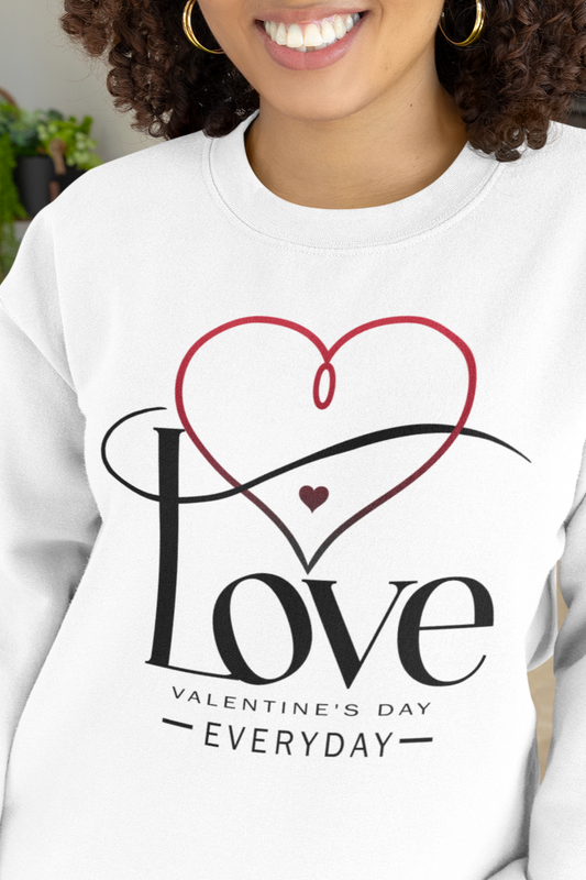Women's Valentine's Day 'Love Everyday Sweatshirt', Bold Minimalist Design, Statement Valentine's Day Shirt, Valentine Sweatshirt, Gift for her